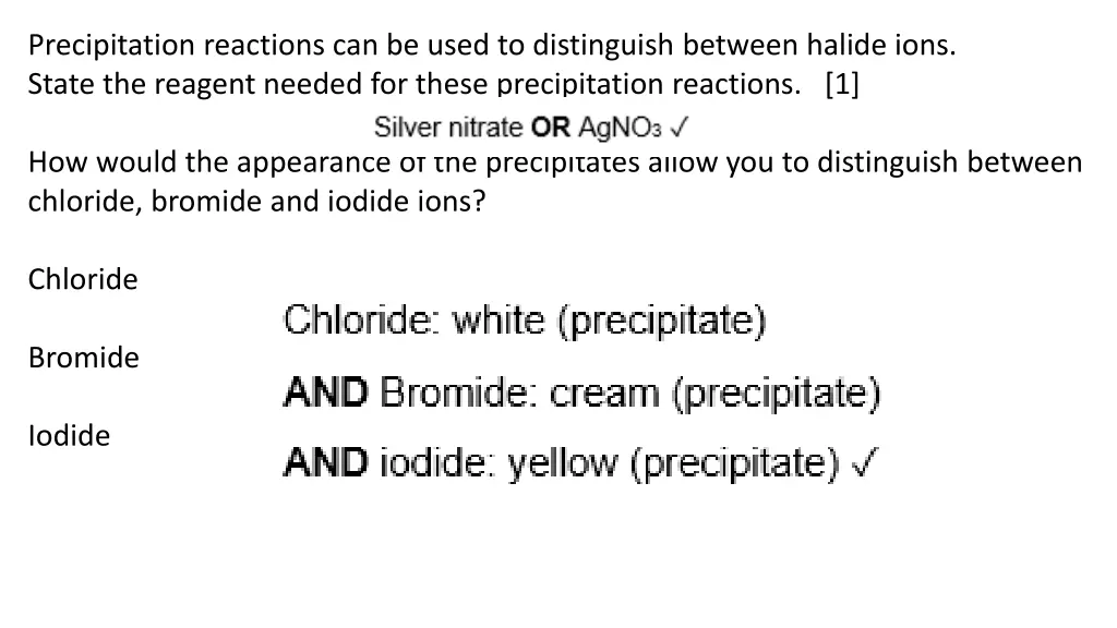 precipitation reactions can be used