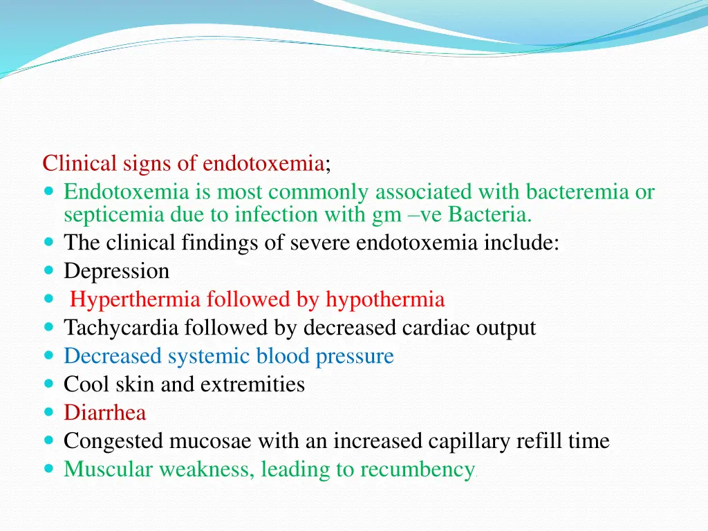 clinical signs of endotoxemia endotoxemia is most