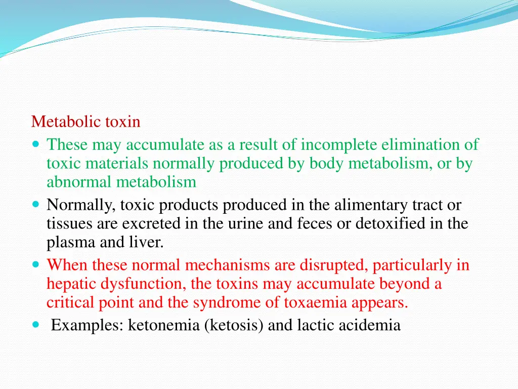 metabolic toxin these may accumulate as a result