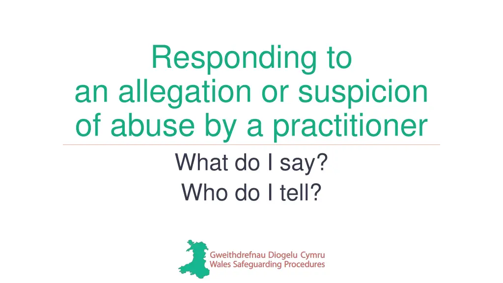 responding to an allegation or suspicion of abuse