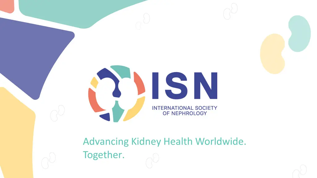 advancing kidney health worldwide together