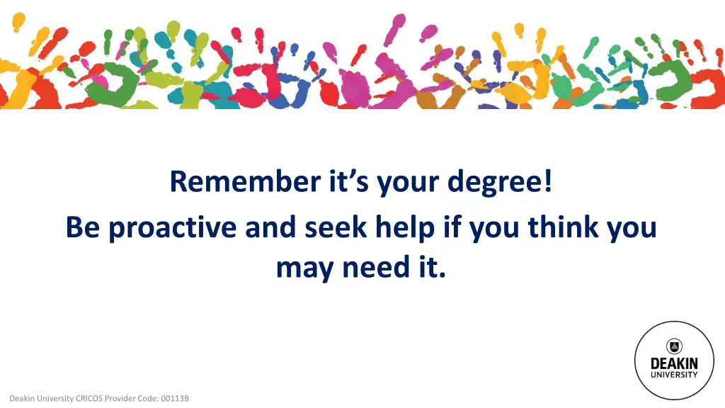 remember it s your degree be proactive and seek