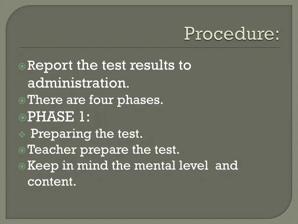 r eport the test results to administration there