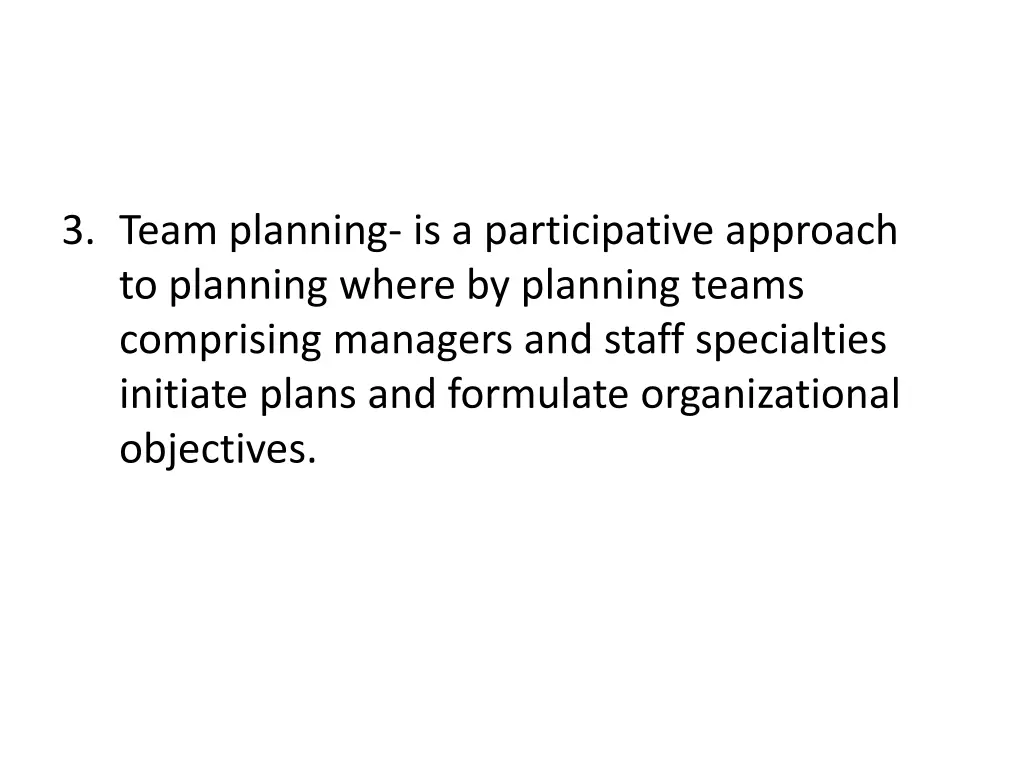 3 team planning is a participative approach