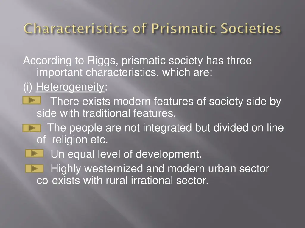 according to riggs prismatic society has three