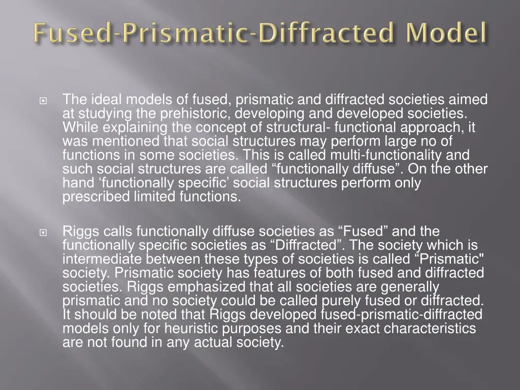 the ideal models of fused prismatic