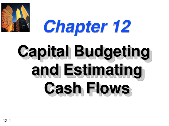 chapter 12 capital budgeting and estimating cash