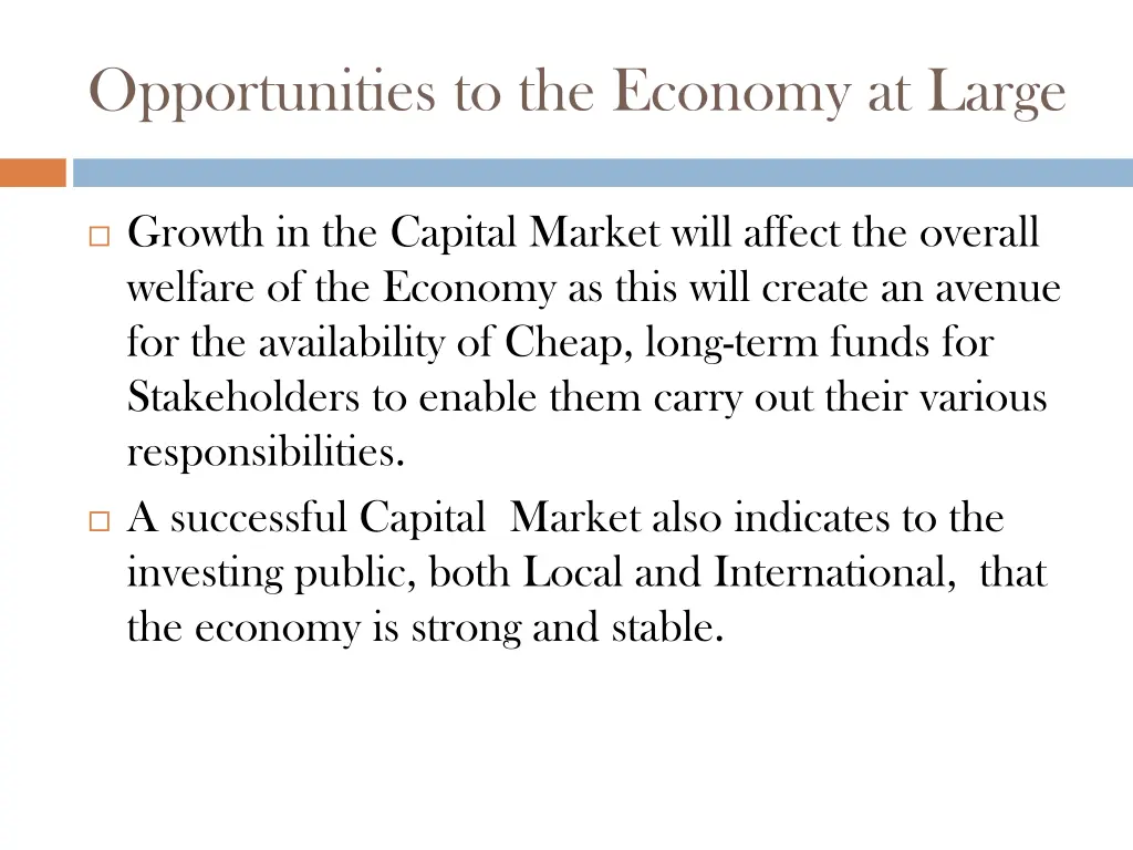 opportunities to the economy at large