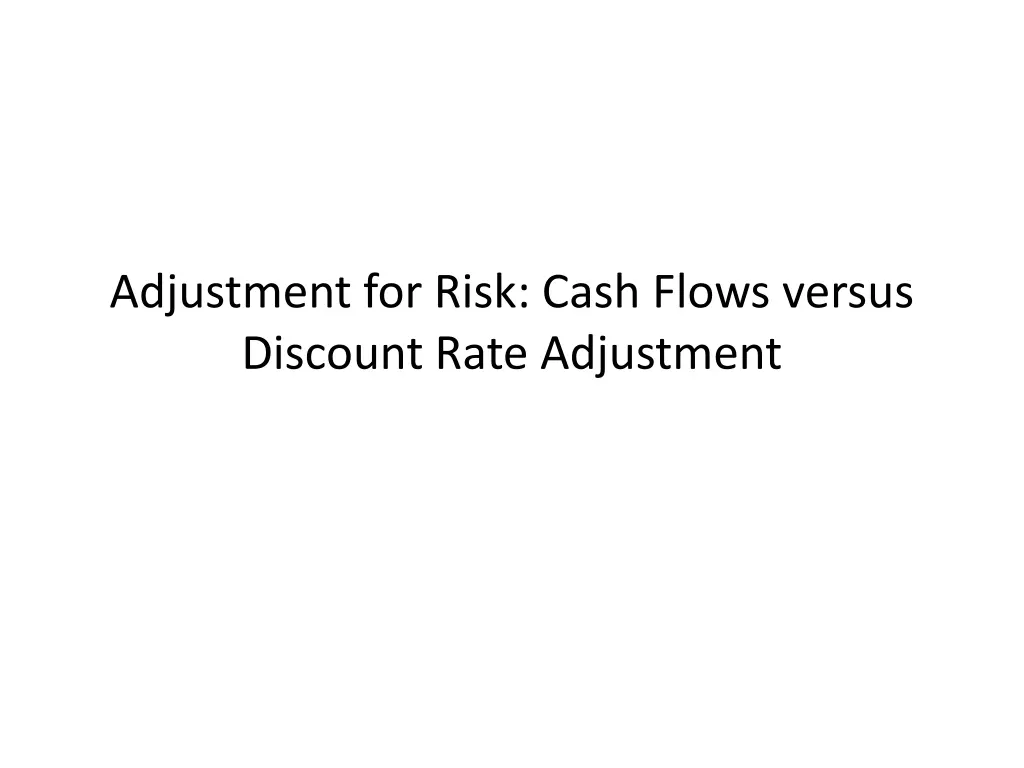 adjustment for risk cash flows versus discount