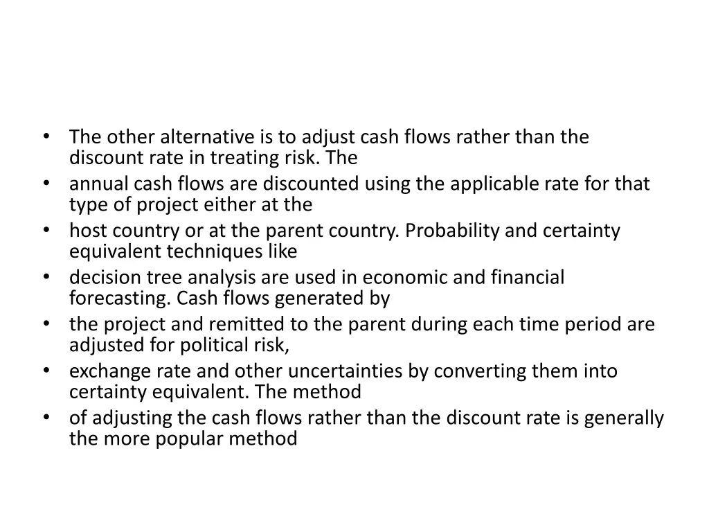 the other alternative is to adjust cash flows