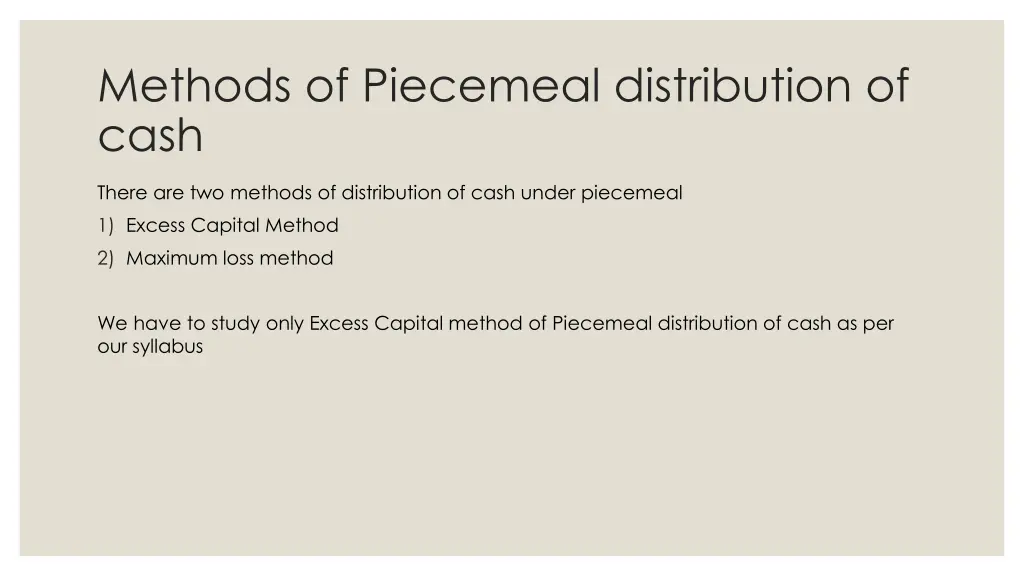 methods of piecemeal distribution of cash