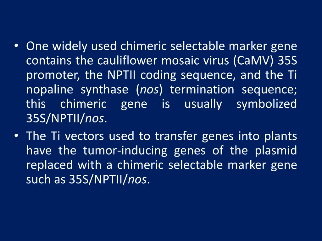 one widely used chimeric selectable marker gene