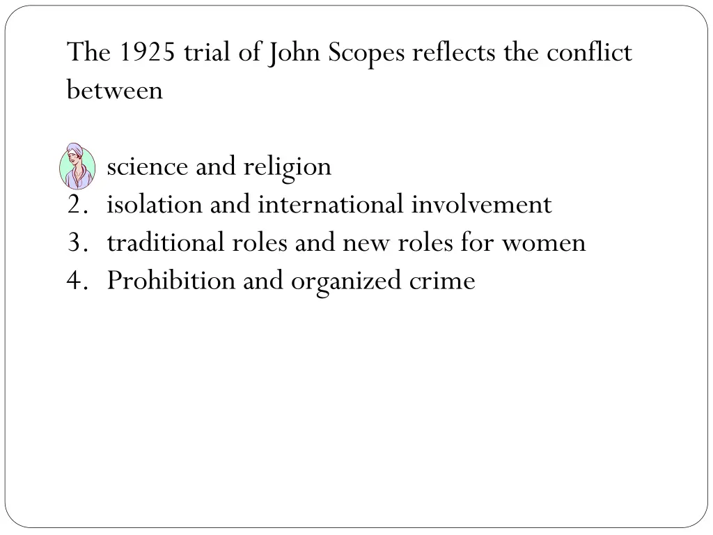 the 1925 trial of john scopes reflects