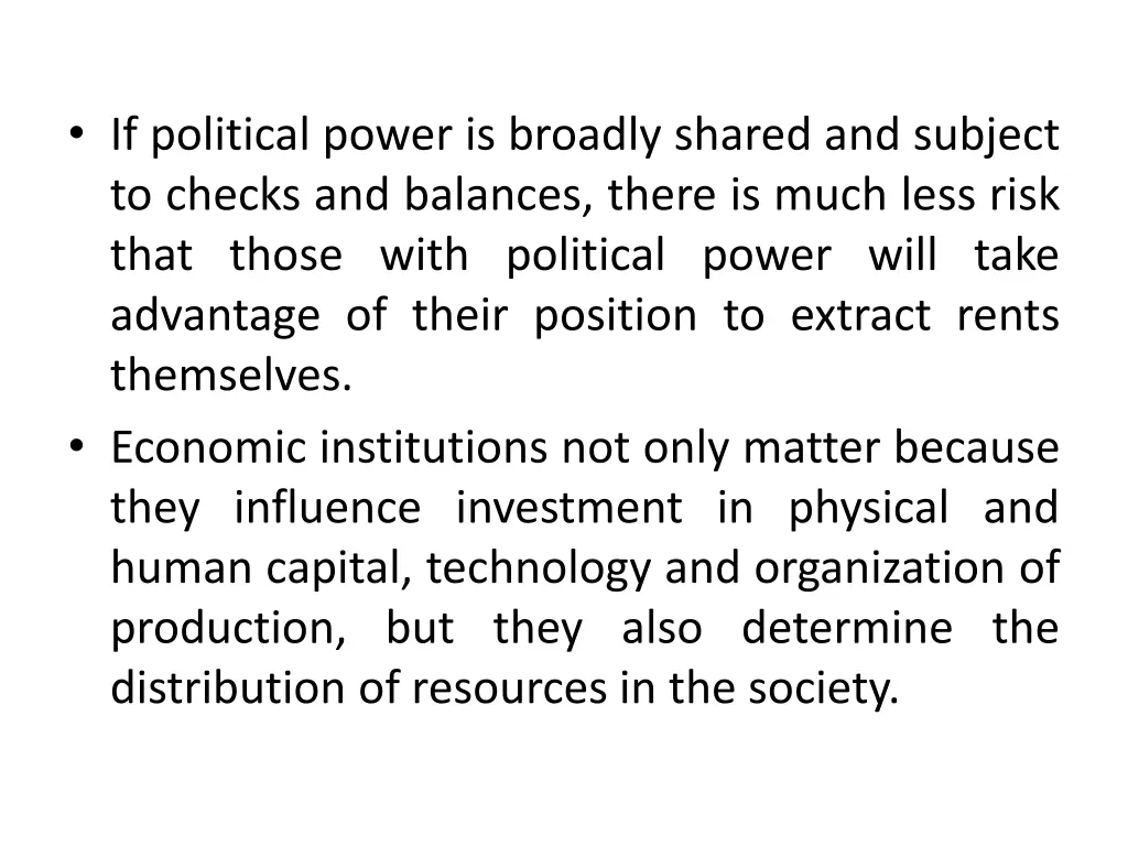 if political power is broadly shared and subject