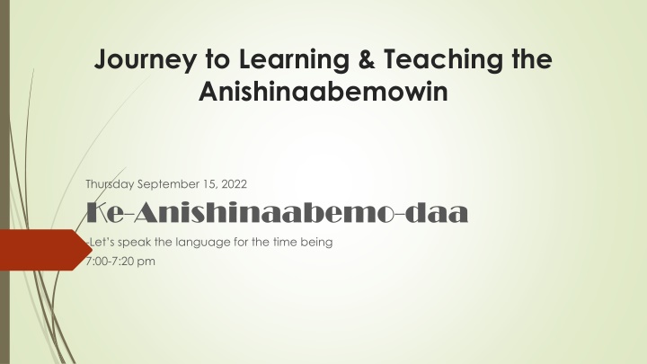 journey to learning teaching the anishinaabemowin