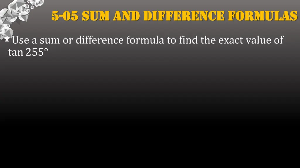 5 5 05 sum and difference formulas 1