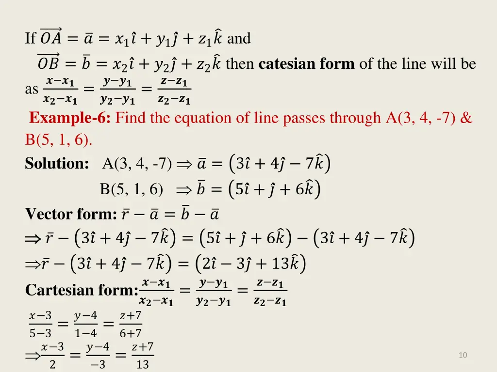 if 1 1 1 and 2 2 2 then catesian form of the line