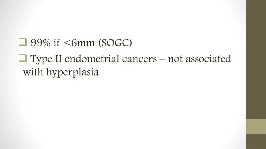 99 if 6mm sogc type ii endometrial cancers