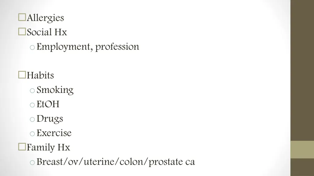 allergies social hx o employment profession