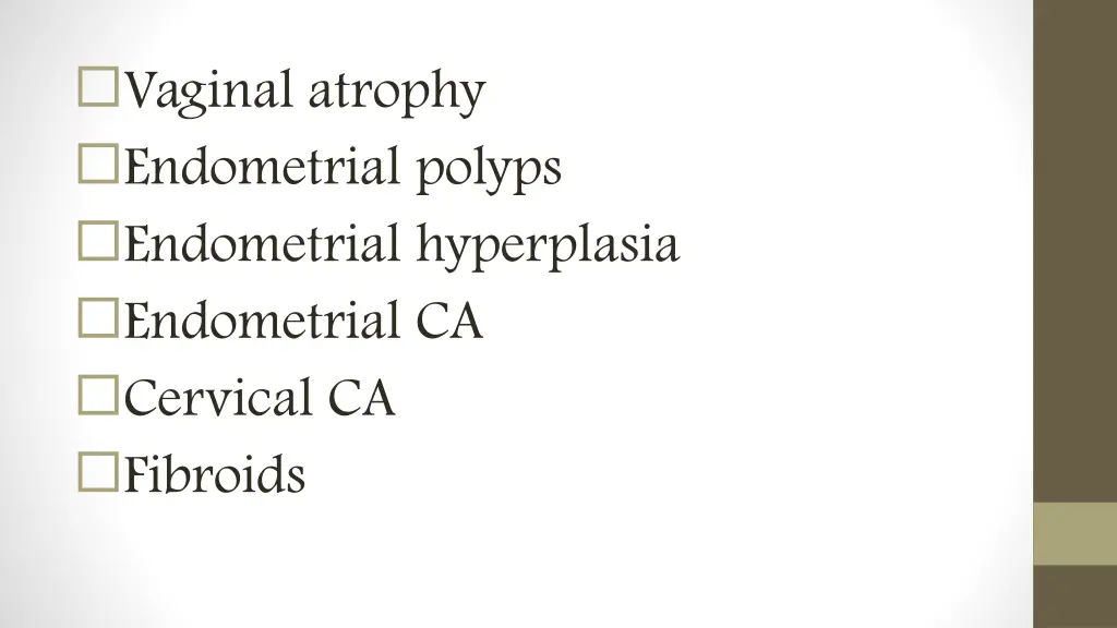 vaginal atrophy endometrial polyps endometrial