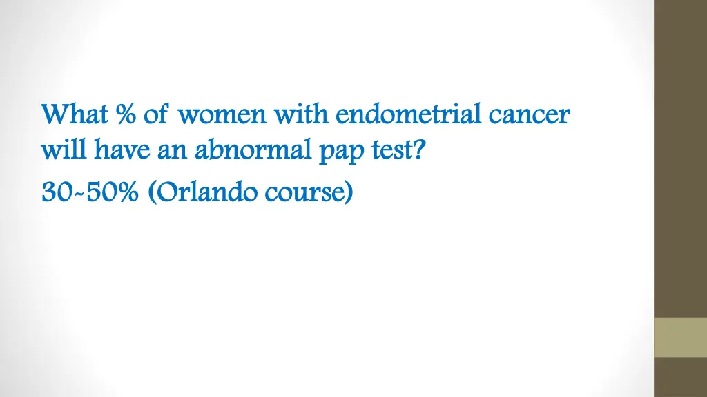 what of women with endometrial cancer what