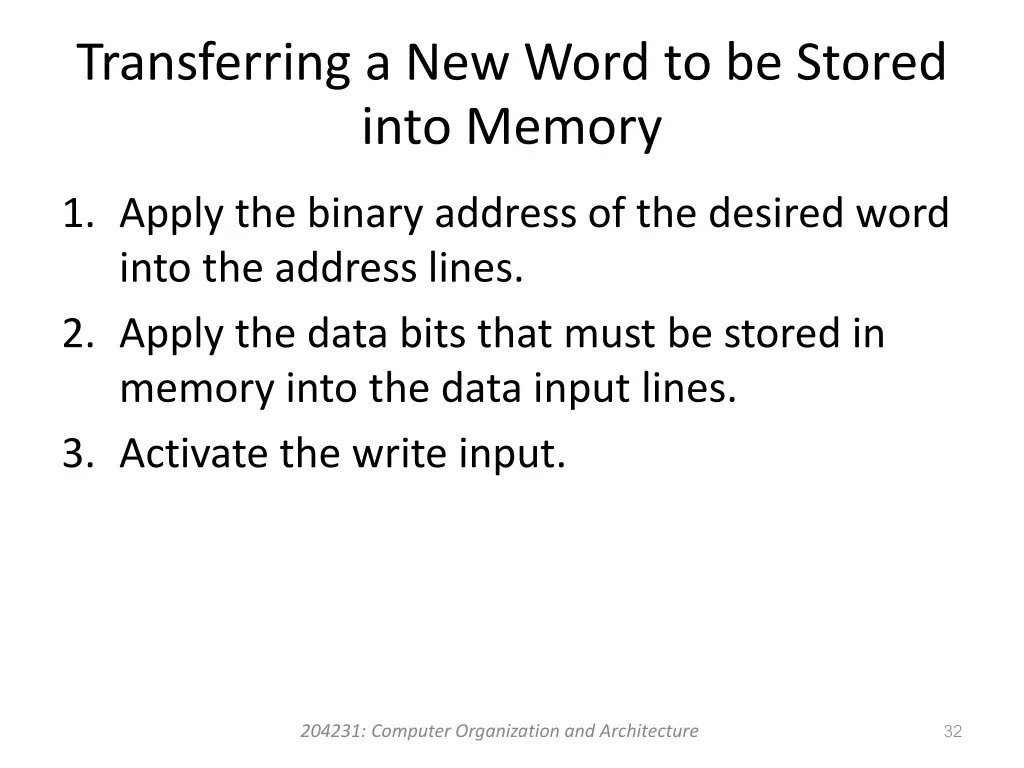 transferring a new word to be stored into memory