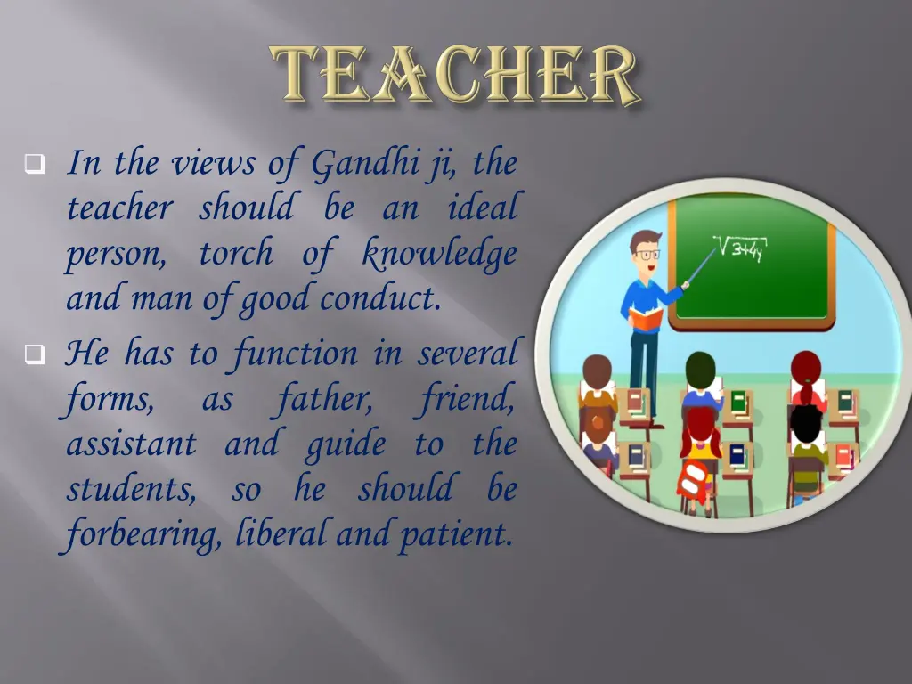 in the views of gandhi ji the teacher should