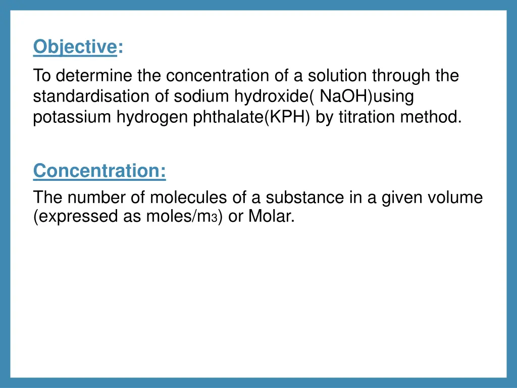 objective to determine the concentration