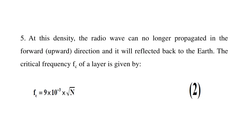 5 at this density the radio wave can no longer