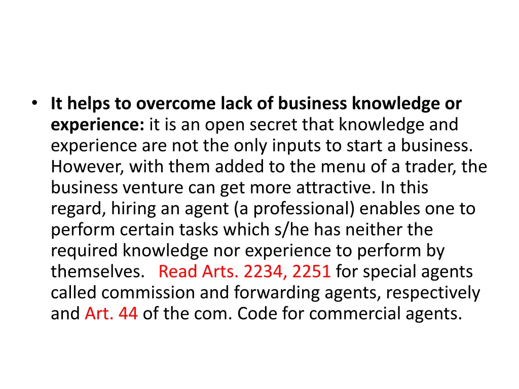 it helps to overcome lack of business knowledge