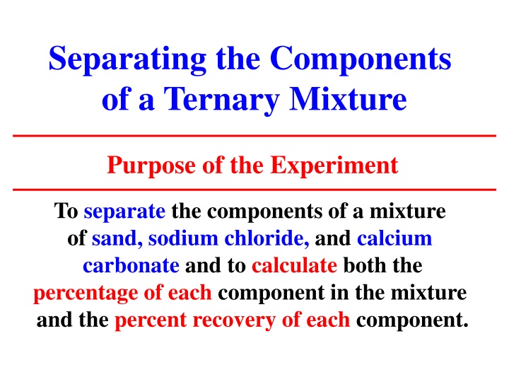 separating the components of a ternary mixture