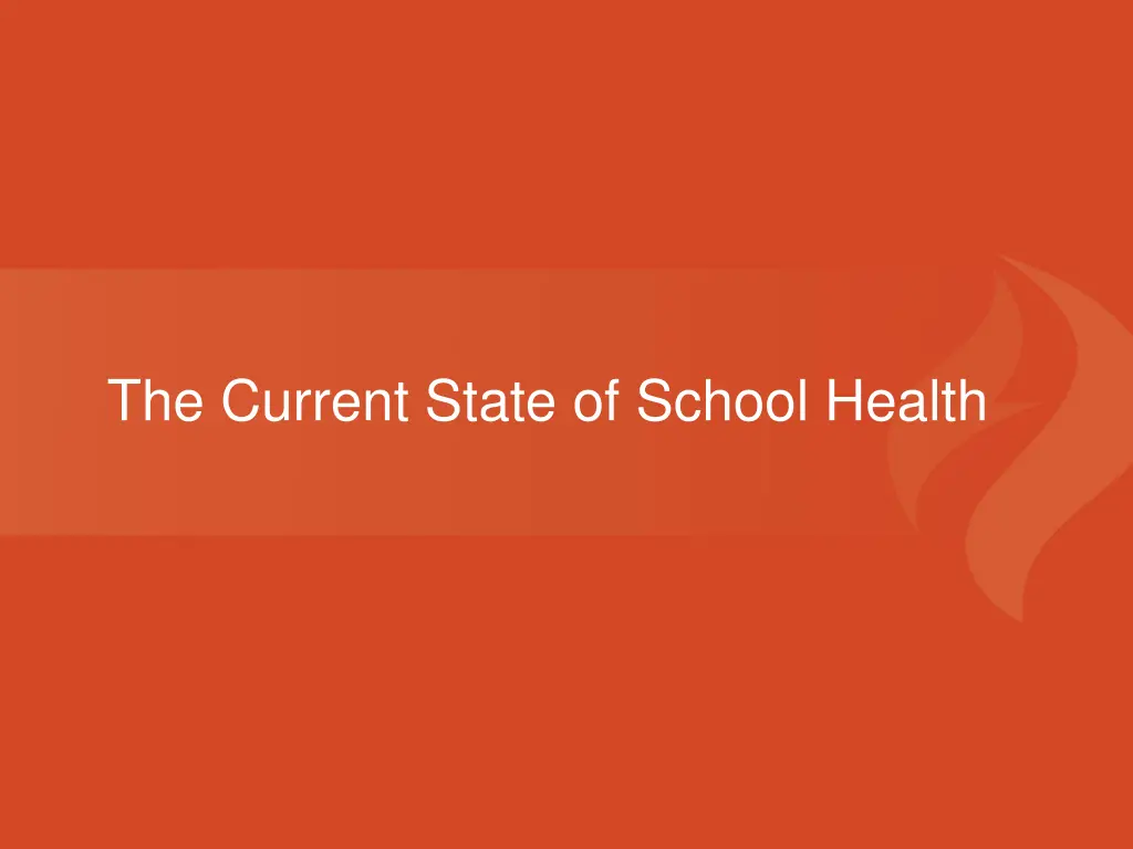 the current state of school health