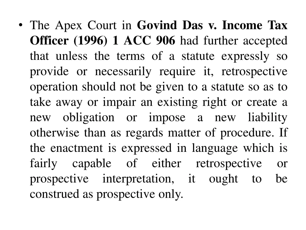 the apex court in govind das v income tax officer