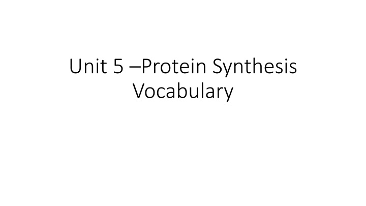 unit 5 protein synthesis vocabulary