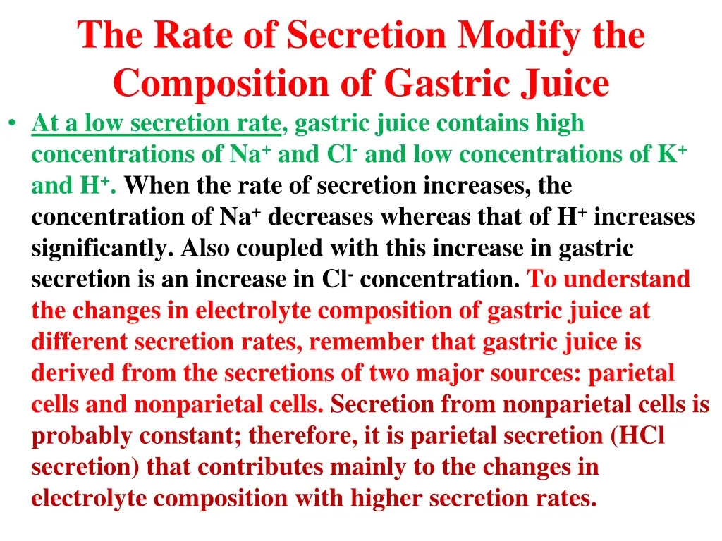 the rate of secretion modify the composition