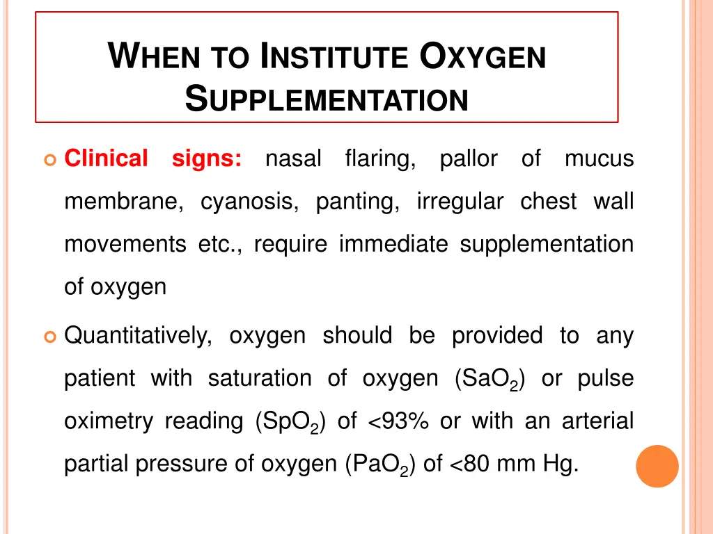 w hen to i nstitute o xygen s upplementation