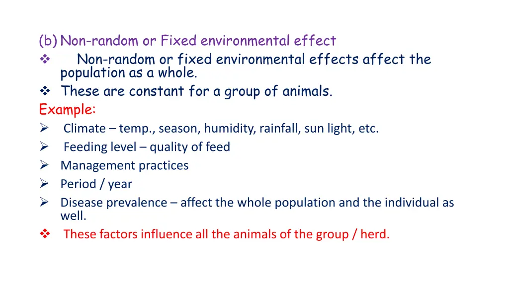 b non random or fixed environmental effect