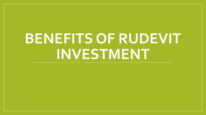 benefits of rudevit investment