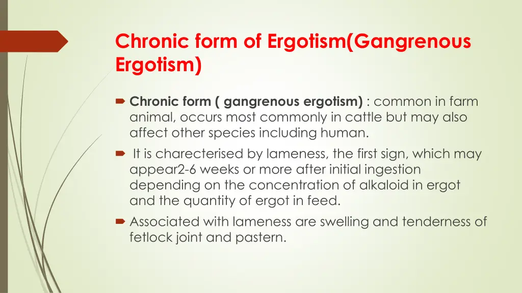 chronic form of ergotism gangrenous ergotism