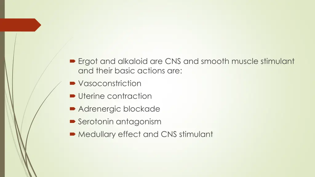 ergot and alkaloid are cns and smooth muscle