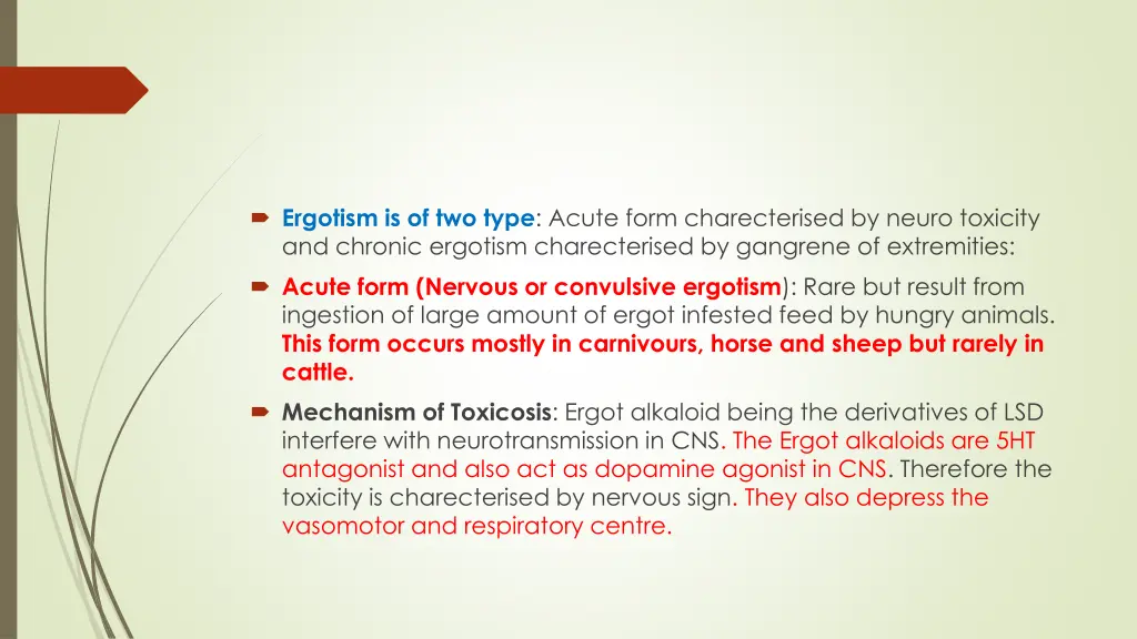 ergotism is of two type acute form charecterised