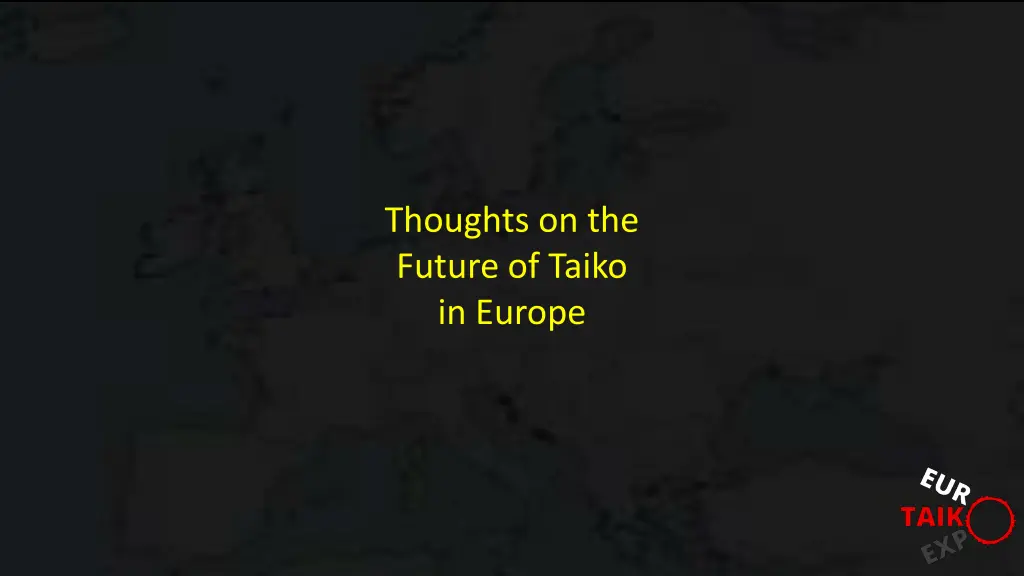 thoughts on the future of taiko in europe