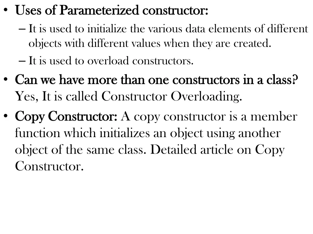 uses of parameterized constructor uses