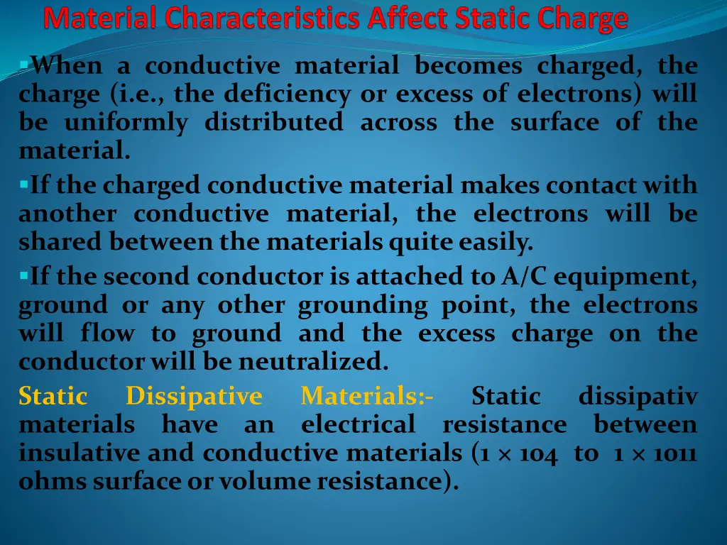 when a conductive material becomes charged