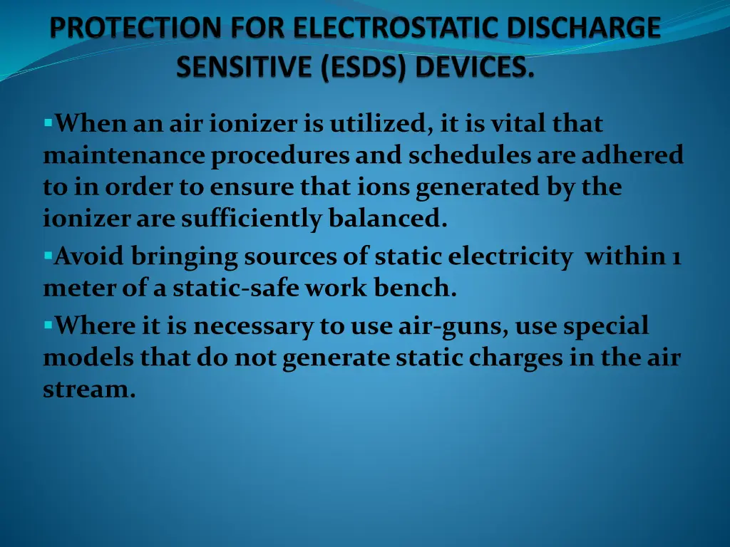 when an air ionizer is utilized it is vital that