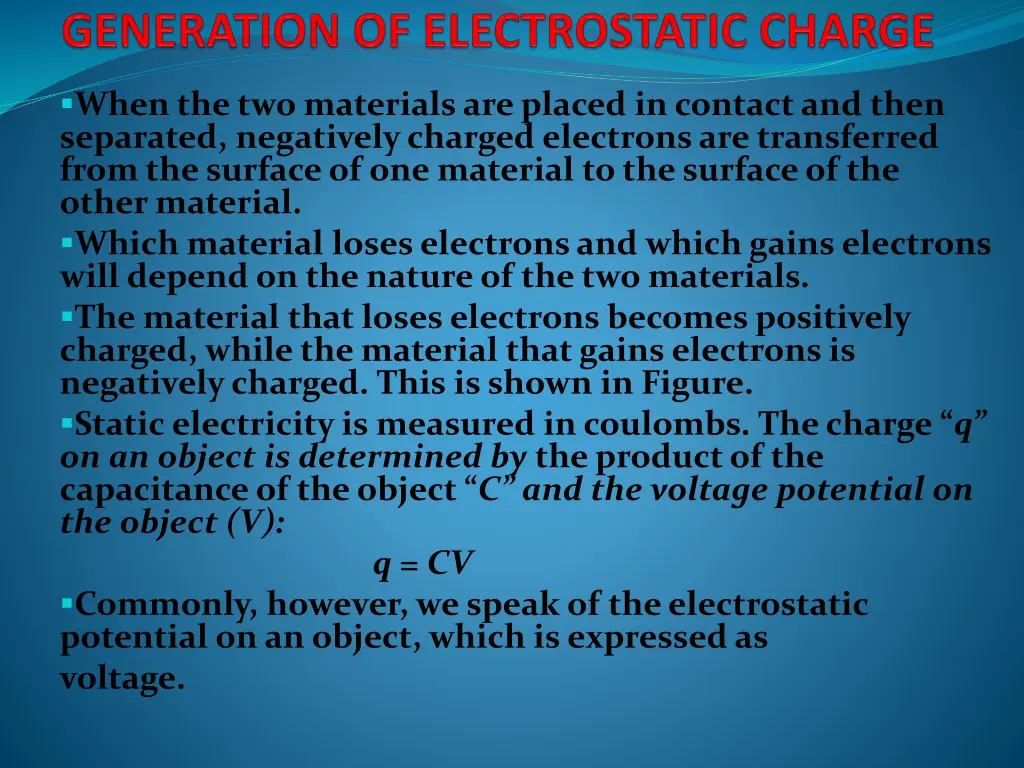 when the two materials are placed in contact