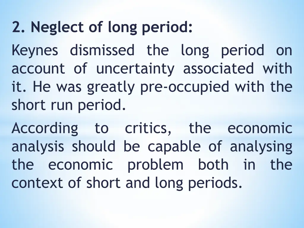 2 neglect of long period keynes dismissed