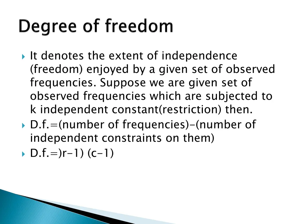 it denotes the extent of independence freedom