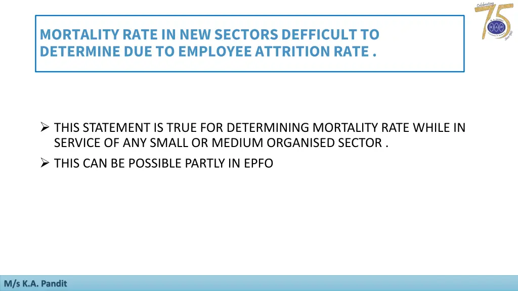 mortality rate in new sectors defficult