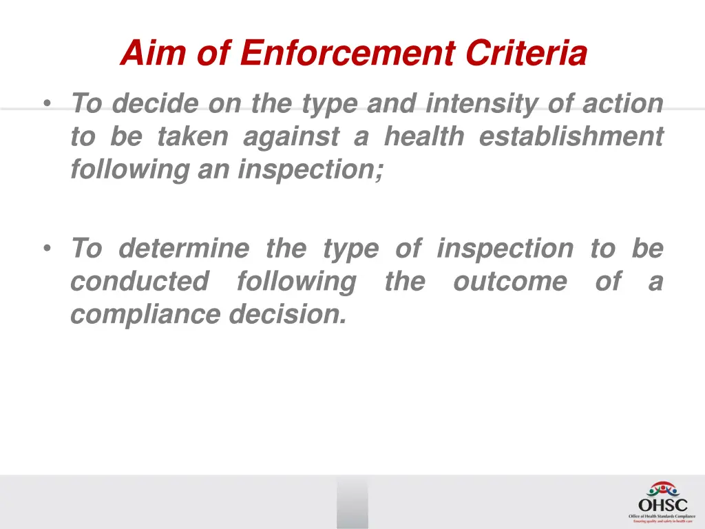 aim of enforcement criteria to decide on the type